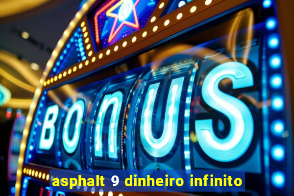 asphalt 9 dinheiro infinito